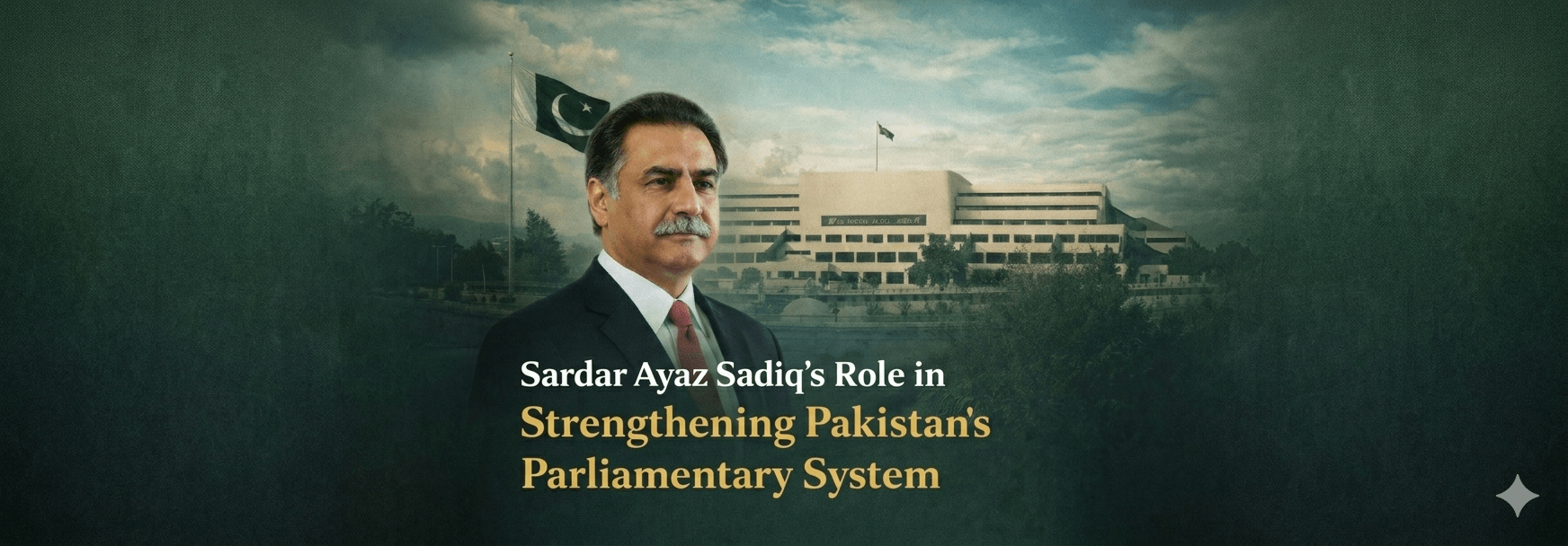 Sardar Ayaz Sadiq’s Role in Strengthening Pakistan’s Parliamentary System