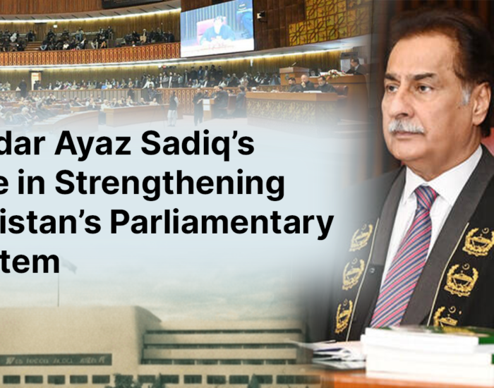 Sardar Ayaz Sadiq’s Role in Strengthening Pakistan’s Parliamentary System